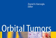 Orbital Tumors – Diagnosis and Treatment (2005) Zeynel A. Karcioglu, MD