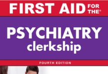 First Aid for the Psychiatry Clerkship – Focused Learning for the Psychiatry Clerkship (2016) Latha Ganti