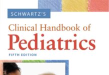 Schwartz’s Clinical Handbook of Pediatrics (2013) Joseph J. Zorc
