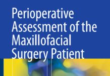 Perioperative Assessment of the Maxillofacial Surgery Patient – Problem-based Patient Management (2018) Elie M. Ferneini