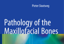 Pathology of the Maxillofacial Bones – A Guide to Diagnosis (2015) Pieter Slootweg
