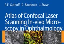 Atlas of Confocal Laser Scanning In-vivo Microscopy in Ophthalmology – Principles and Applications in Diagnostic and Therapeutic Ophthalmology (2006) R.F. Guthoff