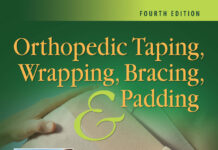 Orthopedic Taping, Wrapping, Bracing, & Padding (2021) Joel W. Beam