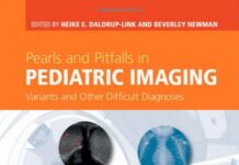 Pearls and Pitfalls in PEDIATRIC IMAGING – Variants and Other Difficult Diagnoses (2014) Heike E. Daldrup-Link