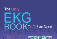The Only EKG Book You’ll Ever Need (2019) Malcolm S. Thaler