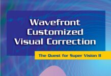 Wavefront Customized Visual Correction – The Quest for Super Vision II (2004) RONALD R. KRUEGER, MD, MSE