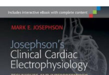 Josephson’s Clinical Cardiac Electrophysiology (2016) Mark E. Josephson MD