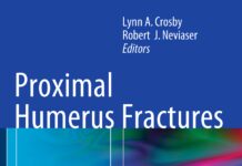 Proximal Humerus Fractures – Evaluation and Management (2015) Lynn A. Crosby
