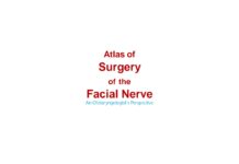Atlas of Surgery of the Facial Nerve – An Otolaryngologist’s Perspective (2012) DS Grewal