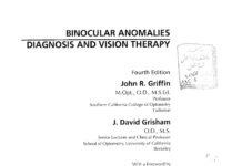 BINOCULAR ANOMALIES – DIAGNOSIS AND VISION THERAPY (2002) John R. Griffin