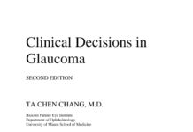 Clinical Decisions in Glaucoma (2016) TA CHEN CHANG, M.D.