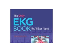 The Only EKG Book You’ll Ever Need (2019) Malcolm S. Thaler