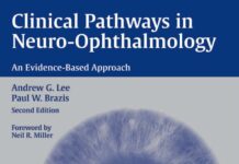Clinical Pathways in Neuro-Ophthalmology – An Evidence-Based Approach (2003) Andrew G. Lee, M.D.
