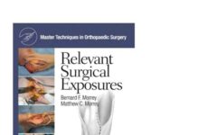 Master Techniques in Orthopaedic Surgery – Relevant Surgical Exposures (2008) Bernard F. Morrey