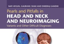 Pearls and Pitfalls in Head and Neck and Neuroimaging – Variants and Other Difficult Diagnoses (2013) Nafi Aygun
