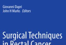 Surgical Techniques in Rectal Cancer – Transanal, Laparoscopic and Robotic Approach (2018) Giovanni Dapri