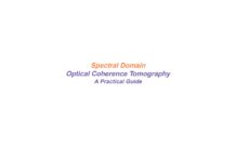 Spectral Domain Optical Coherence Tomography – A Practical Guide (2008) Shaun Dacosta