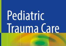 Pediatric Trauma Care – A Practical Guide (2022) Alfred P. Kennedy Jr