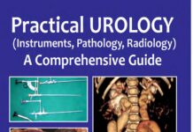 Practical UROLOGY – Instruments, Pathology, Radiology A Comprehensive Guide (2022) Ravindra B Sabnis