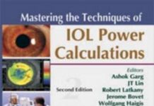 Mastering the Techniques of IOL Power Calculations (2009) Ashok Garg