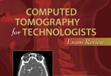 Computed Tomography – A Practical Approach to Image Acquisition and Patient Care (2011) Lois E. Romans