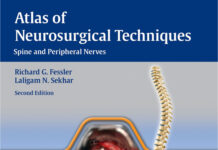 Atlas of Neurosurgical Techniques – Spine and Peripheral Nerves (2016) Richard G. Fessler, MD, PhD