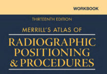 Merrill’s Atlas of Radiographic Positioning & Procedures – Workbook (2016) Bruce W. Long