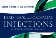 Head, Neck, and Orofacial Infections – An Interdisciplinary Approach (2016) James R. Hupp