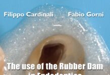 The use of the Rubber Dam in Endodontics – HOW-WHEN-WHY (2022) Filippo Cardinali