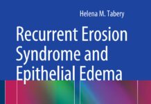 Recurrent Erosion Syndrome and Epithelial Edema – In Vivo Morphology in the Human Cornea (2015) Helena M. Tabery