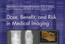 Dose, Benefit, and Risk in Medical Imaging (2019) Lawrence T. Dauer