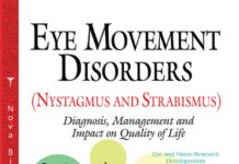 Eye Movement Disorders (Nystagmus and Strabismus) – Diagnosis, Management and Impact on Quality of Life (2014) Sloan L. Mills
