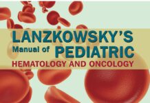 LANZKOWSKY’S MANUAL OF PEDIATRIC HEMATOLOGY AND ONCOLOGY (2022) JONATHAN D. FISH