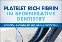 Platelet Rich Fibrin in Regenerative Dentistry – Biological Background and Clinical Indications (2017) Richard J. Miron