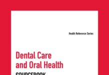 Dental Care and Oral Health Sourcebook – Basic Consumer Health Information about Caring for the Mouth and Teeth, Including Facts about Dental Hygiene and Routine Care Guidelines, Fluoride, Sealants, Cavities, Root Canals, Extractions, Implants, Veneers, Dentures, and Orthodontic and Orofacial Procedures Along with Information about Periodontal (Gum) Disease, Canker Sores, Dry Mouth, Temporomandibular Joint and Muscle Disorders (TMJ), Oral Cancer, and Other Conditions That Impact Oral Health, Suggestions for Finding and Financing Care, a Glossary of Related Terms, and Directories of Additional Resources (2019) Angela L. Williams