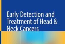 Early Detection and Treatment of Head & Neck Cancers – Practical Applications and Techniques for Detection, Diagnosis, and Treatment (2021) Rami El Assal
