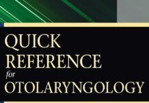 Quick Reference for Otolaryngology – Guide for APRNs, PAs, and Other Health Care Practitioners (2023) Kim Scott