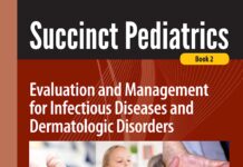 Succinct Pediatrics – Evaluation and Management for Infectious Diseases and Dermatologic Disorders (2017) Leonard G. Feld, MD, PhD, MMM, FAAP