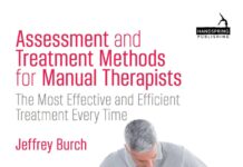 Assessment and Treatment Methods for Manual Therapists – The Most Effective and Efficient Treatment Every Time (2024) Jeffrey Burch
