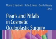 Pearls and Pitfalls in Cosmetic Oculoplastic Surgery (2008) Morris E. Hartstein