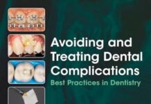 Avoiding and Treating Dental Complications – Best Practices in Dentistry (2016) Deborah A. Termeie