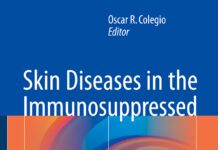 Skin Diseases in the Immunosuppressed (2018) Oscar R. Colegio