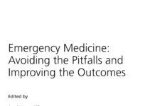 Emergency Medicine – Avoiding the Pitfalls and Improving the Outcomes (2007) Amal Mattu