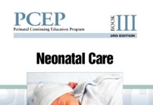 Neonatal Care – Perinatal Continuing Education Program Book III (2017) John Kattwinkel, MD, FAAP