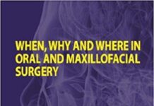 WHEN, WHY AND WHERE IN ORAL AND MAXILLOFACIAL SURGERY – PREP MANUAL FOR UNDERGRADUATES AND POSTGRADUATES PART I (2011) KC Gupta