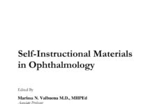 Self-Instructional Materials in Ophthalmology (2005) Marissa N. Valbuena M.D., MHPEd
