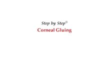 Step by Step® Corneal Gluing (2018) Jacqueline Beltz