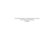 Eye Movement Desensitization and Reprocessing – Basic Principles, Protocols, and Procedures (2017) Francine Shapiro