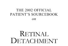 The 2002 Official Patient’s Sourcebook on Retinal Detachment – Revised and Updated for the Internet Age (2002) James N. Parker, M.D.
