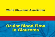 Ocular Blood Flow in Glaucoma – The 6th Consensus Report of the World Glaucoma Association (2009) Robert N. Weinreb